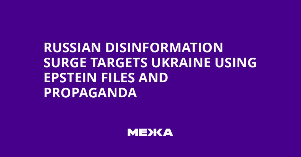Uncovering the Impact of Russian Disinformation on Ukraine: The Role of Epstein Files and Propaganda Uncovering the impact of russian disinformation on ukraine: the role